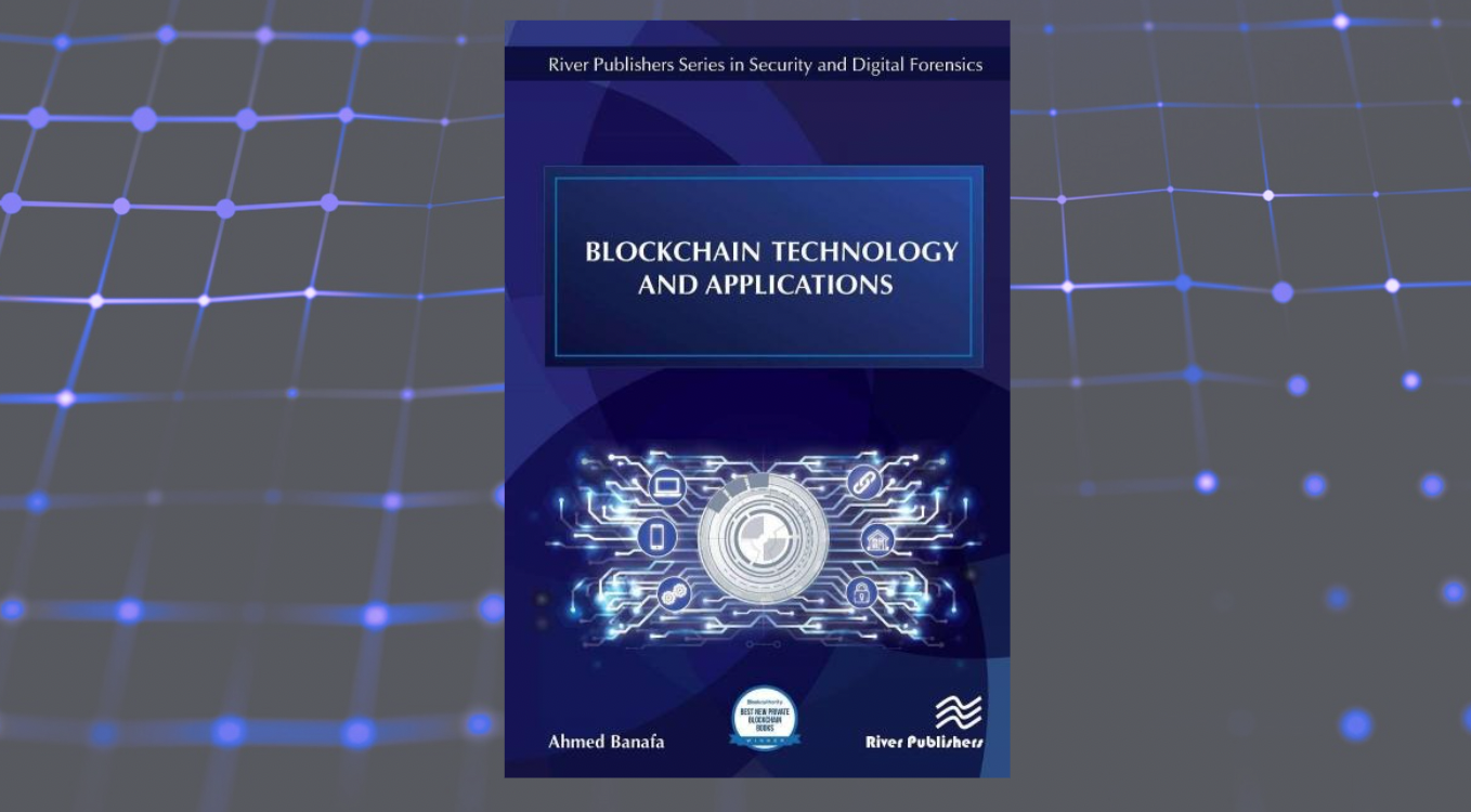 San Francisco Bay University Professor Ahmed Banafa’s “Blockchain Technology and Applications” was published in 2020. | Courtesy River Publishers