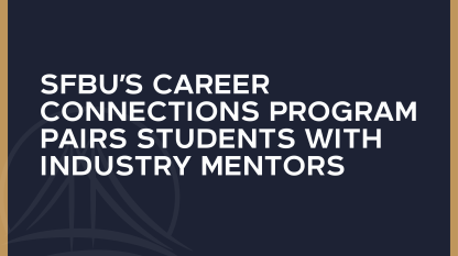 SFBU’s Career Connections Program Pairs Students with Industry Mentors